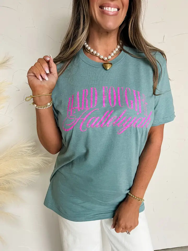 Hard Fought Hallelujah Tee