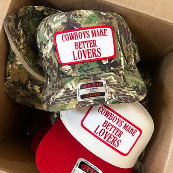 Cowboys Make Better Lovers Hat